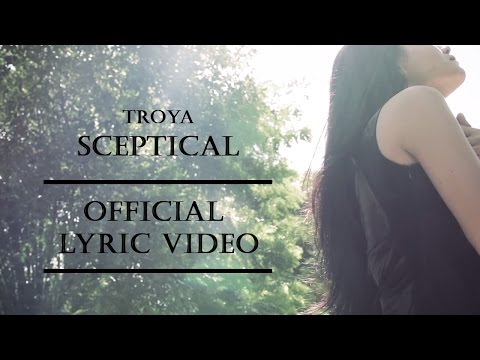 Troya - Sceptical (Official Lyric Video)