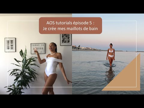 TUTO MAILLOTS DE BAIN | AOS tutorials Ep.5