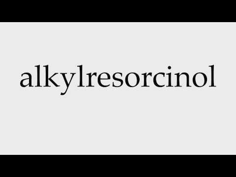 How to Pronounce alkylresorcinol