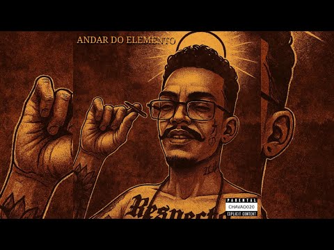ANDAR DO ELEMENTO- @chavao020 .prod @vexduza (GAME OVER RECORDS)