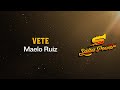 Vete, Maelo Ruiz - Video Letra - Salsa Power