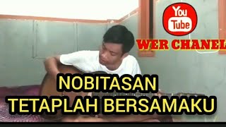 Download lagu Nobitasan-Tetaplah bersamaku(cover mas wer) mp3