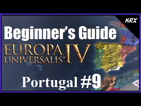 Updated Beginners Guide for Europa Universalis 4 - No DLC 2020 - Step by Step Portugal - Part 9