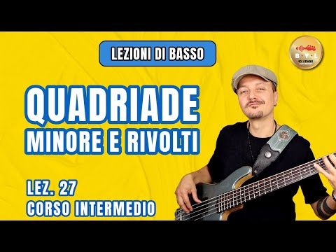 Lezioni di Basso #27 Corso Intermedio - Quadriadi minori e rivolti