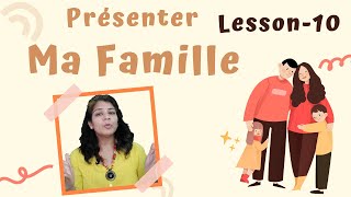 #10 Présenter Ma Famille (To Present My Family) ll Introduce/Present Family Members in French NIDHI