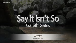 Gareth Gates-Say It Isn&#39;t So (Karaoke Version)