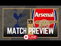 Tottenham v Arsenal Match Preview I Will Tottenham Put An End To Arsenals Title Challenge?