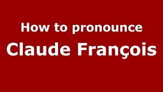 How to pronounce Claude François