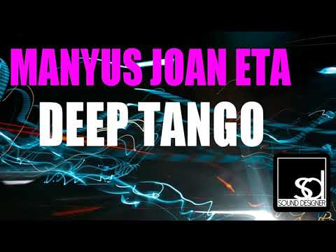 Manyus Joan Eta - Deep Tango