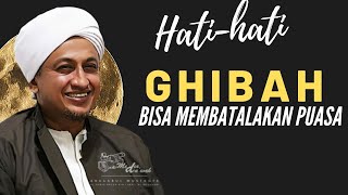 Download lagu Ghiba  Bisa Membatalkan Puasa? - Habib Hasan Bin Ismail Al Muhdor mp3