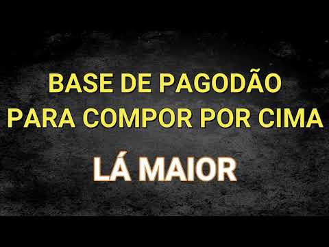 BASE DE PAGODÃO EM LÁ MAIOR PARA COMPOR