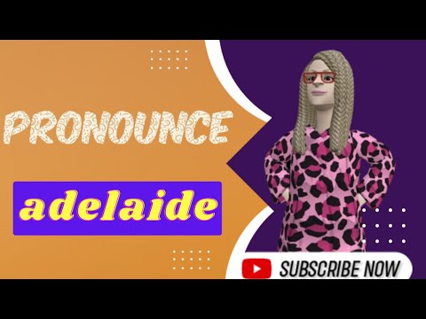 How to pronounce adelaide |  Line Rock