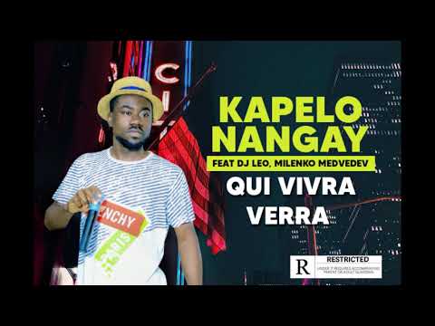 KAPELO NANGAY feat DJ LEO, BILENKO MEDEVEDEV - QUI VIVRA VERRA
