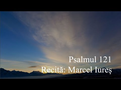 Psalmul 121 - Recită: Marcel Iureș