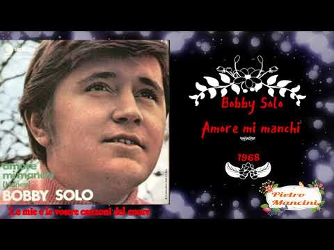 Bobby Solo - Amore mi manchi 1968