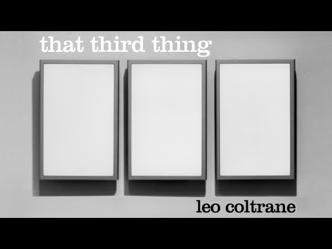 leo coltrane - that third thing [full album]