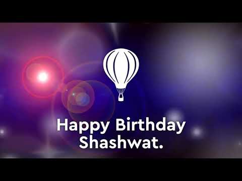 Happy birthday Shashwat, birthday greetings what's app status(4)