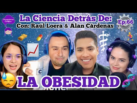 Ep.66: La Ciencia Detrás De: LA OBESIDAD. Ciencia Pesada con Ciencia Ligera. Ft @ciencialigera5265