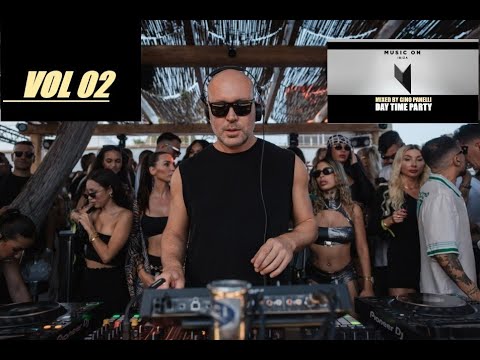 MUSIC ON Ibiza Day Time | VOL 02 | MARCO CAROLA Party Tech House @ Mixed BY Gino Panelli
