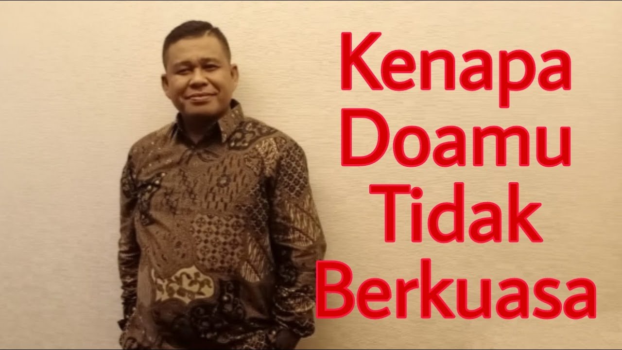 KENAPA DOAMU TIDAK BERKUASA  -  PETER GUNTUR
