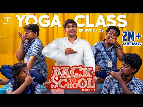 Back To School S02 - Ep 08 | Yoga Class | Nakkalites