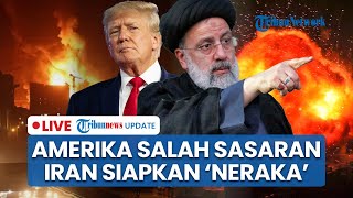 Serangan AS ke Situs Nuklir Salah Sasaran, Iran Siapkan 'Gerbang Neraka' bagi AS! Janji Habisi AS
