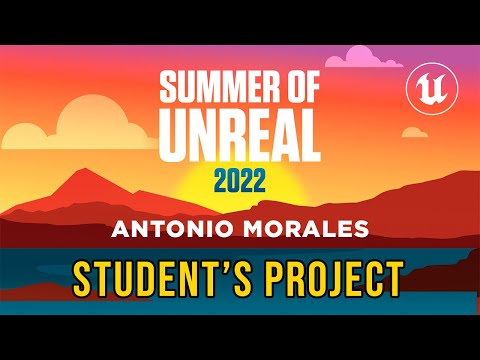 🎬 SUMMER of UNREAL 2022 UT-HUB Student's project - Antonio Morales