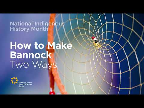 National Indigenous History Month - How to Make Bannock Two Ways