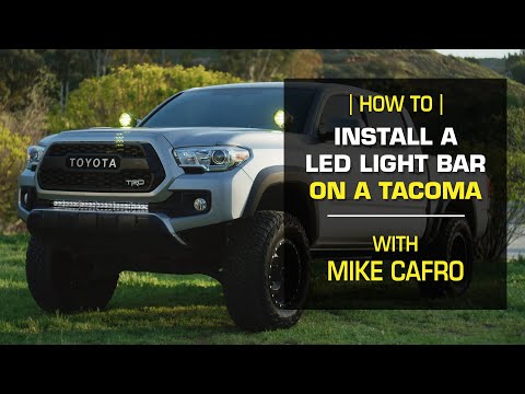 How to Install a LED Light Bar on a Toyota Tacoma with Mike Cafro