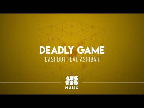 Dashdot feat. Ashibah - Deadly Game (Original Mix)