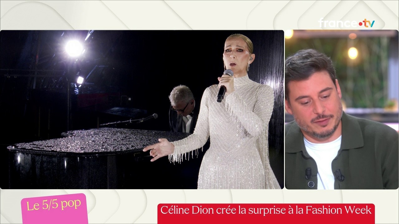 Céline Dion crée la surprise à la Fashion Week - Le 5/5 Pop de Lorrain Sénéchal