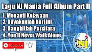 Download lagu Lagu NJ mania Full Album | Musik Suporter pesitara fans PART II mp3