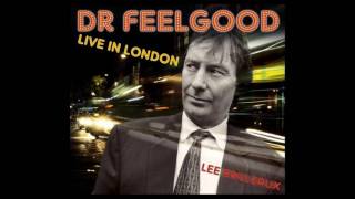 Dr Feelgood - Hog For You Baby (Live 1989)