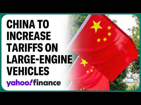 China expected to increase tariffs 25% for imported large-engine vehicles