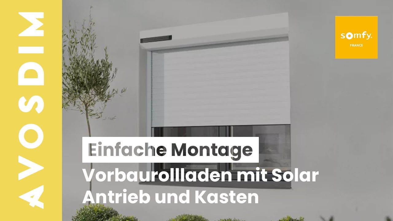 Wie anbringen ein Somfy Solar-Rollladen eingebaut?