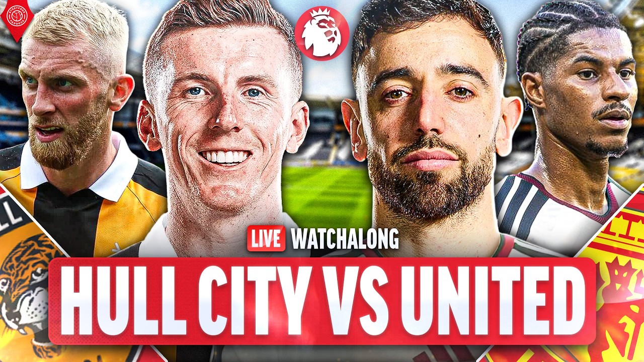 Hull City Vs Manchester United | LIVE 2026/27 Premier League Watchalong