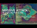 Massive Attack - 10 Light My Fire (Live) 432hz