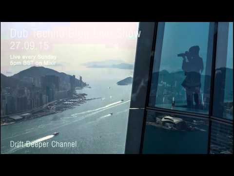 Dub Techno Blog Live Show 058 - Mixlr - 27.09.15