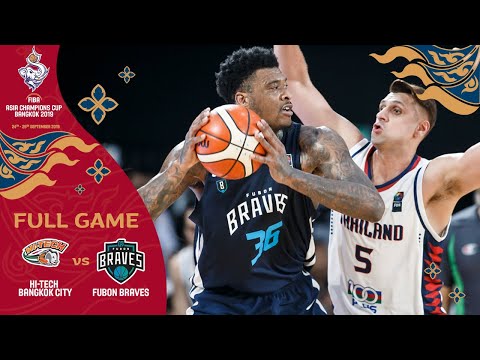 HiTech Bangkok City v Fubon Braves - Full Game - FIBA Asia Champions Cup 2019
