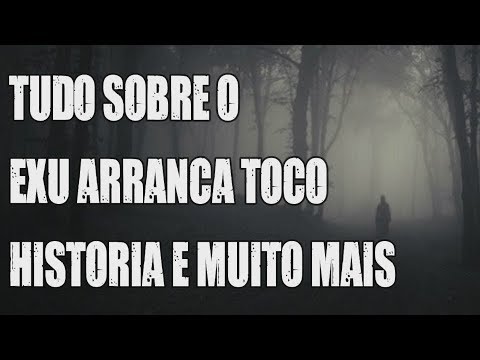 TUDO SOBRE O EXU ARRANCA TOCO HISTORIA E MUITO MAIS