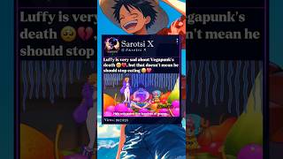 Luffy is very sad about Vegapunk’s death💔 #luffy #vegapunk #lilith #onepiece