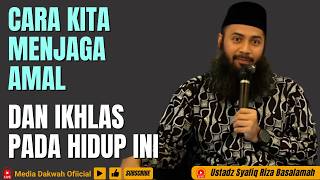 Download lagu CARA KITA MENJAGA AMAL DAN IKHLAS PADA HIDUP INI - Ustadz Syafiq Riza Basalamah mp3 Download lagu CARA KITA MENJAGA AMAL DAN IKHLAS PADA HIDUP INI - Ustadz Syafiq Riza Basalamah mp3