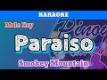 Paraiso by Smokey Mountain (Karaoke : Male Key)
