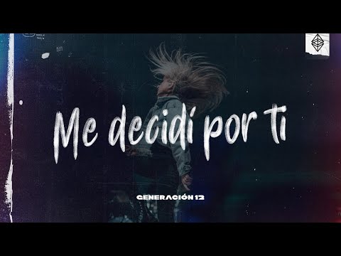Generación 12 Ft. Lorena Castellanos, Johan Manjarrés - Me Decidí Por Ti (VIDEO OFICIAL)
