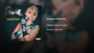 Sharon Stoned - Chanel West Coast