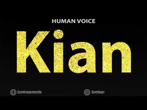 How To Pronounce Kian