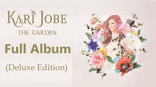 Kari Jobe  - The Garden (Full Album) [Deluxe Edition]
