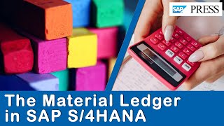 The Material Ledger and Actual Costing with SAP S/4HANA