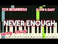 NEVER ENOUGH - THE GREATEST SHOWMAN | SLOW & EASY PIANO TUTORIAL