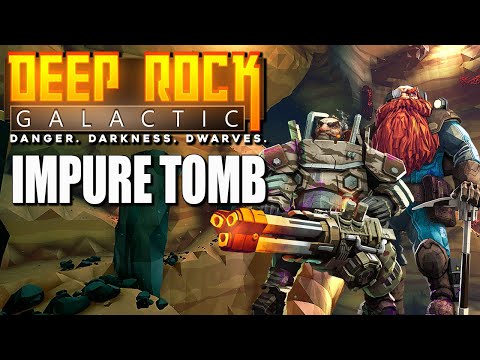 Deep Rock Galactic 2020 | IMPURE TOMB IN SANDBLASTED CORRIDORS